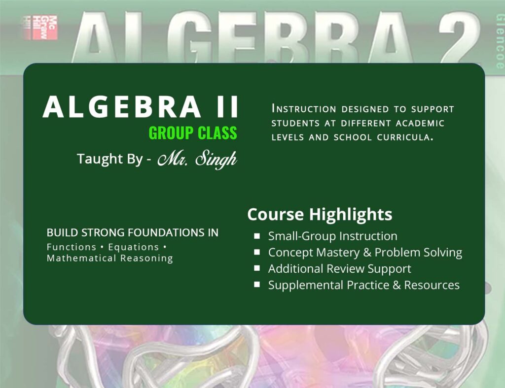Algebra 2, Tutoring and One on on Classes
